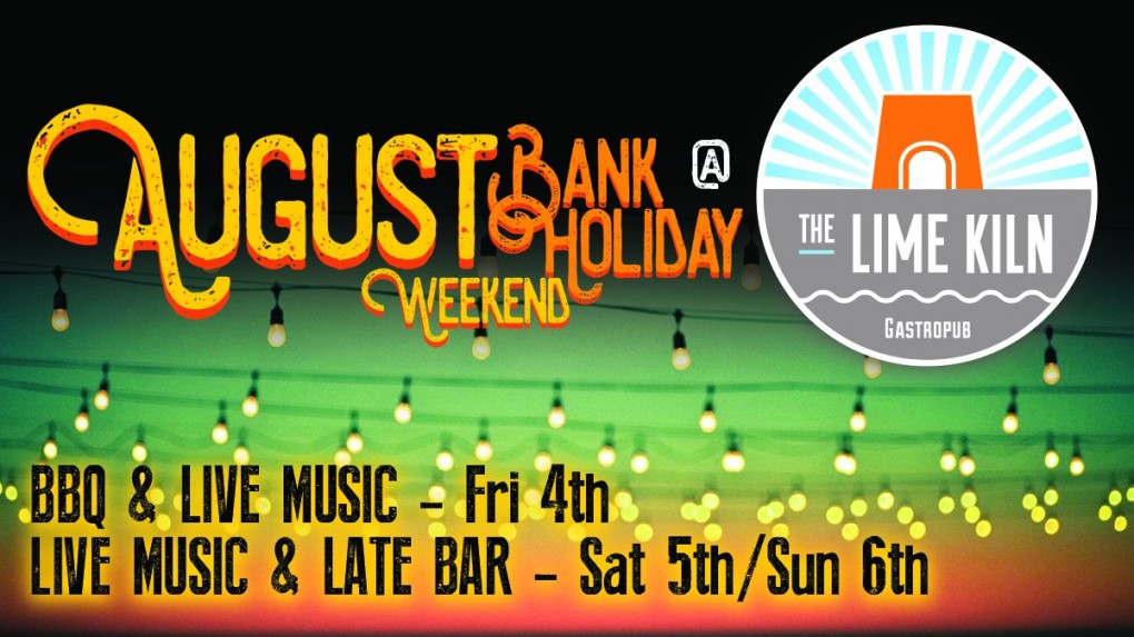 August Bank Holiday Weekend at The Lime Kiln