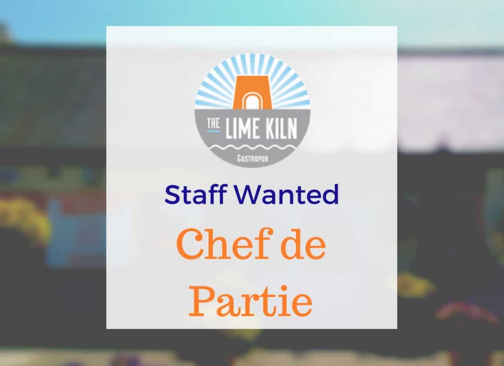 Experienced Chef de Parties required for The Lime Kiln Julianstown